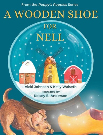 A Wooden Shoe for Nell, Vicki Johnson ; Kelly Walseth - Gebonden - 9781735936505