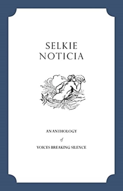 Selkie Noticia, Noelle Cunningham ; Rachel Firak ; Elizabeth Gross - Paperback - 9781735965406