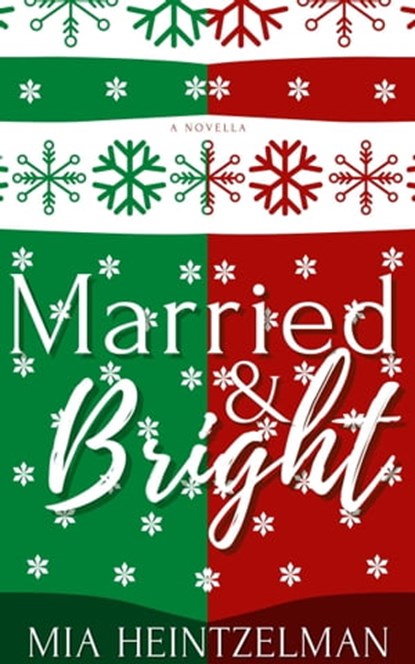 Married & Bright, Mia Heintzelman - Ebook - 9781735978833