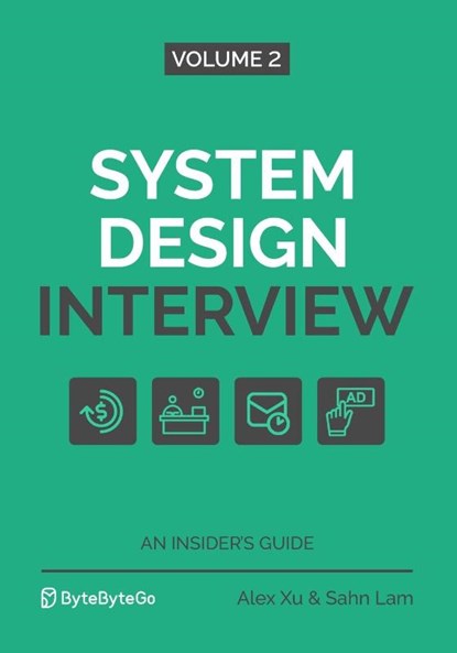 System Design Interview - An Insider's Guide, Sahn Lam ; Alex Xu - Paperback - 9781736049112
