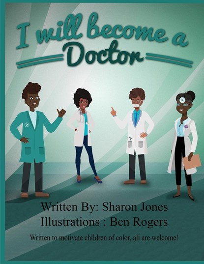 I Will Become a Doctor, Sharon Jones - Paperback - 9781736079874