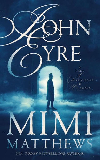 John Eyre, Mimi Matthews - Paperback - 9781736080221