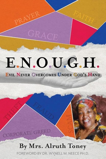 E.N.O.U.G.H Evil Never Overcomes Under God's Hand, Alruth Toney - Paperback - 9781736090671