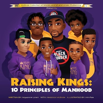 Raising Kings: 10 Principles of Manhood, Heddrick McBride - Paperback - 9781736108239