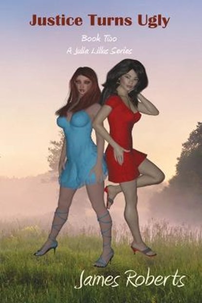 Justice Turns Ugly, James Roberts - Paperback - 9781736123423