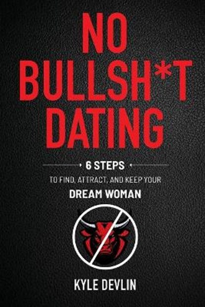No Bullsh*t Dating, DEVLIN,  Kyle - Paperback - 9781736131305