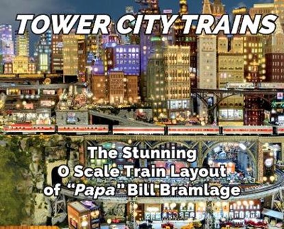 Tower City Trains, BRAMLAGE,  Bill - Gebonden - 9781736150030