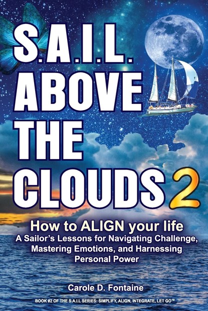 SAIL Above the Clouds 2 - How to Align Your Life, Carole Dion Fontaine - Paperback - 9781736150627