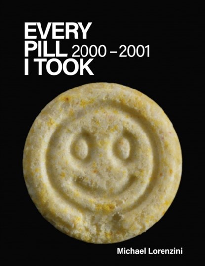Every Pill I Took: 2000 - 2001, Michael Lorenzini - Paperback - 9781736156254