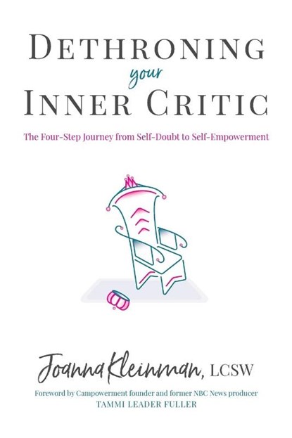 Dethroning Your Inner Critic, Joanna Kleinman - Paperback - 9781736163801