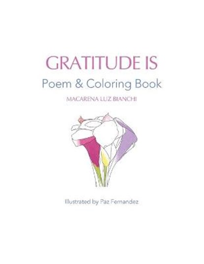 Gratitude Is, BIANCHI,  Macarena Luz - Paperback - 9781736180181