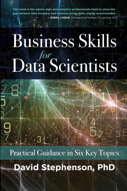 Business Skills for Data Scientists, David Stephenson - Paperback - 9781736183007