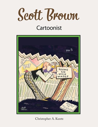 Scott Brown Cartoonist, Christopher A. Kuntz - Paperback - 9781736188439