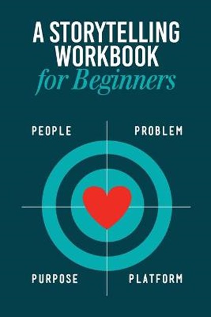 Storytelling Workbook for Beginners: A Workbook to Brainstorm, Practice, and Create 100 Stories, B. Rain Bennett - Paperback - 9781736213506