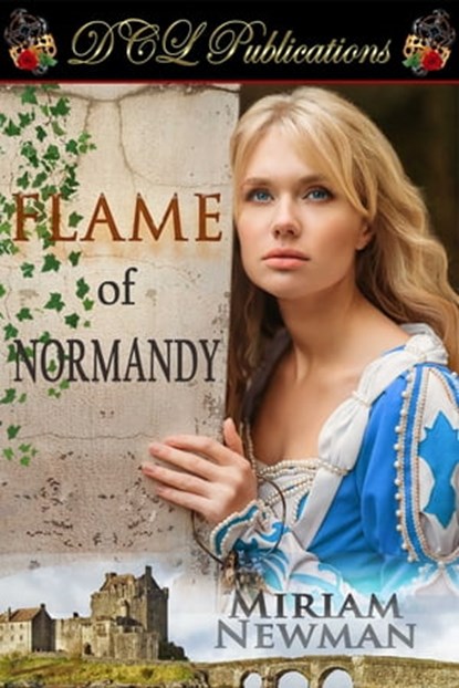 Flame of Normandy, Miriam Newman - Ebook - 9781736217825