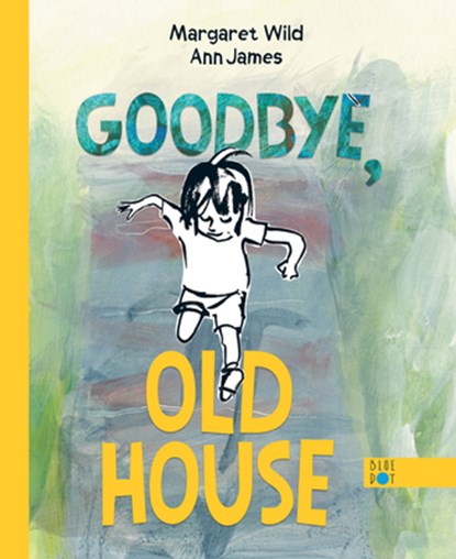 Goodbye, Old House, Margaret Wild - Gebonden - 9781736226452