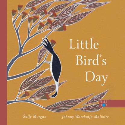 Little Bird's Day, Sally Morgan - Gebonden - 9781736226469