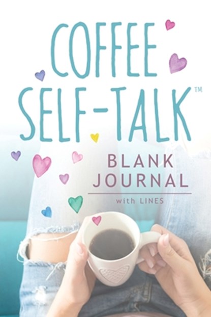Coffee Self-Talk Blank Journal, Kristen Helmstetter - Paperback - 9781736273531