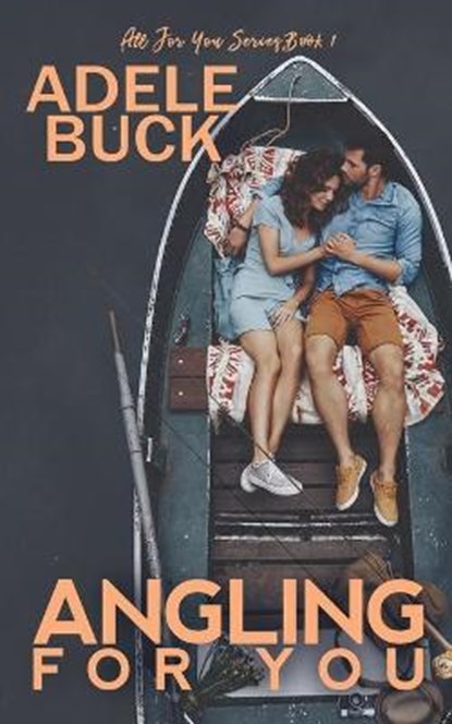 Angling for You, BUCK,  Adele - Paperback - 9781736281482