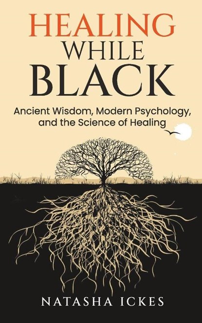 Healing While Black, Natasha Ickes - Paperback - 9781736289716