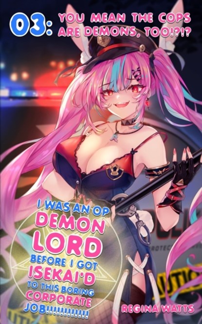 I Was An OP Demon Lord Before I Got Isekai'd To This Boring Corporate Job!, Regina Watts - Paperback - 9781736300978