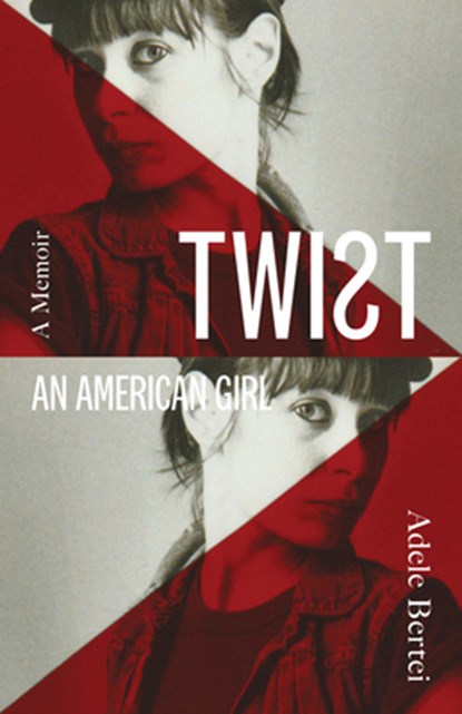 Twist: An American Girl, Adele Bertei - Gebonden - 9781736309339