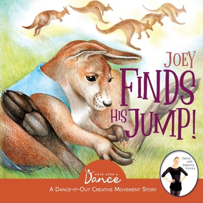 Joey Finds His Jump!, Once Upon A A Dance - Paperback - 9781736353615