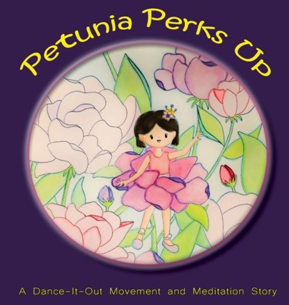 Petunia Perks Up, Once Upon A Dance - Gebonden - 9781736353684