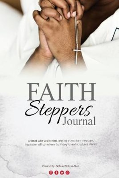 FAITH Steppers Journal, WATSON-ALLEN,  Debbie - Paperback - 9781736355060