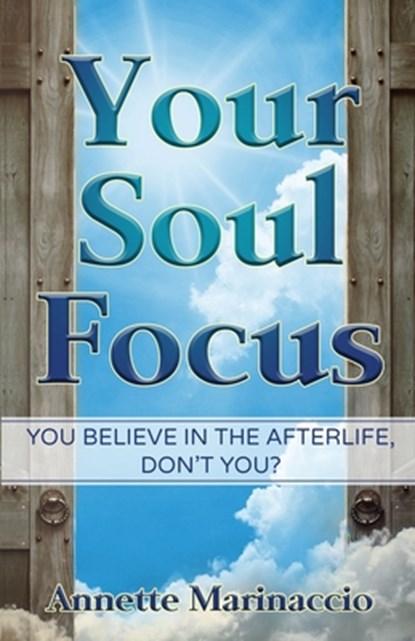 Your Soul Focus, Annette Marinaccio - Paperback - 9781736375150