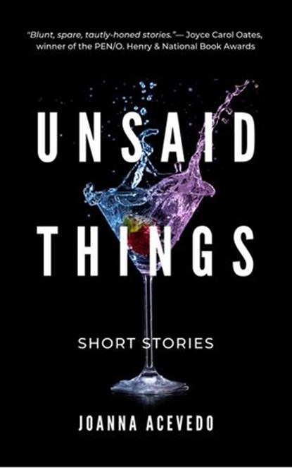 Unsaid Things, Joanna Acevedo - Ebook - 9781736403310