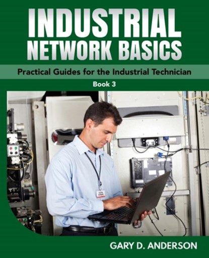 Industrial Network Basics, Gary D Anderson - Paperback - 9781736423202