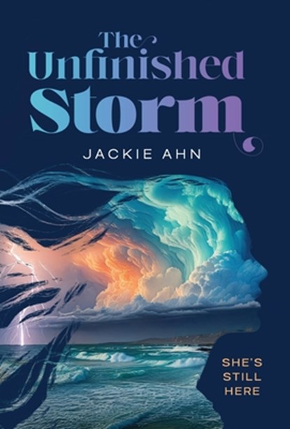 The Unfinished Storm, Jackie Ahn - Gebonden - 9781736430330