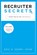 RECRUITER SECRETS, Eric R. Derby - Paperback - 9781736430613