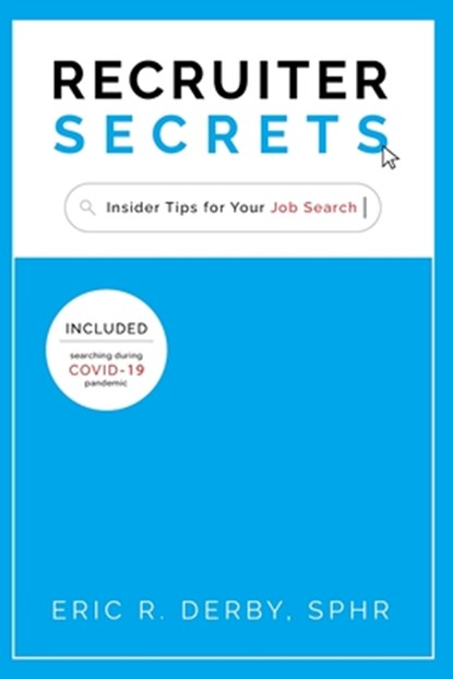 RECRUITER SECRETS, Eric R. Derby - Paperback - 9781736430613