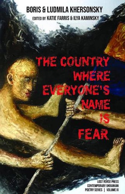 The Country Where Everyone's Name Is Fear, Boris Khersonsky ; Luidmila Khersonsky - Paperback - 9781736432358