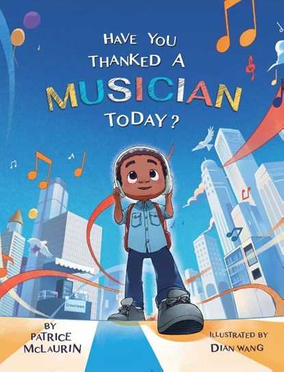 Have You Thanked A Musician Today?, Patrice McLaurin - Gebonden - 9781736482056