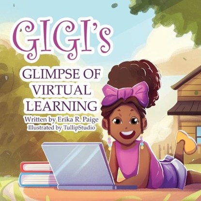 GIGI's GLIMPSE of VIRTUAL LEARNING, Erika R Paige - Paperback - 9781736504208