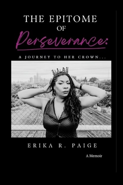 The Epitome of Perseverance, Erika Paige - Paperback - 9781736504246