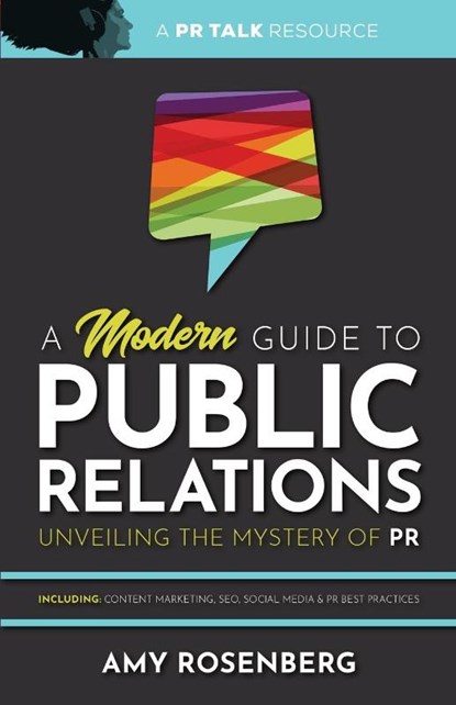 A Modern Guide to Public Relations, Amy Rosenberg - Paperback - 9781736514009