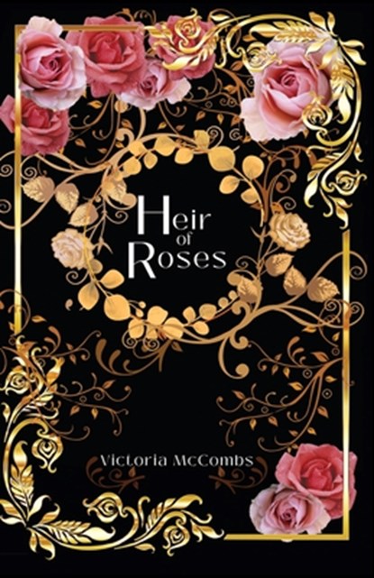 Heir of Roses, Victoria McCombs - Paperback - 9781736516485