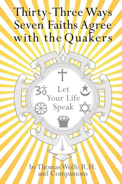 33 Ways 7 Faiths Agree with the Quakers, Thomas Wolfe - Paperback - 9781736522691