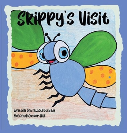 Skippy's Visit, Megan McCusker Hill - Gebonden - 9781736590713