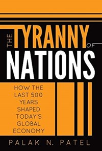 The Tyranny of Nations | Palak Patel | 