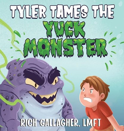 Tyler Tames the Yuck Monster, Richard S. Gallagher - Gebonden - 9781736608838