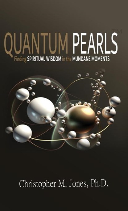 Quantum Pearls, Christopher M. Jones - Gebonden - 9781736611296