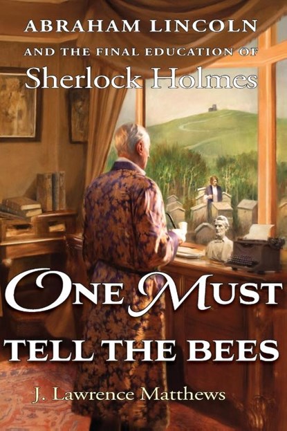 One Must Tell the Bees, J Lawrence Matthews - Paperback - 9781736678336