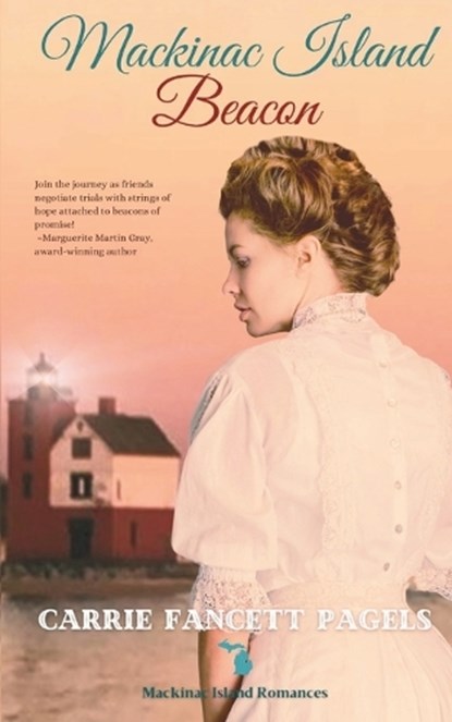 Mackinac Island Beacon, Carrie Fancett Pagels - Paperback - 9781736687598