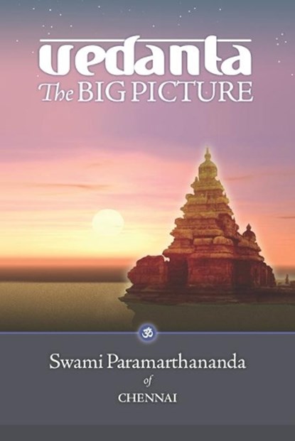 Vedanta: The Big Picture, Swami Paramarthananda - Paperback - 9781736704424