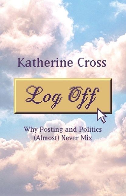 Log Off, Katherine Cross - Paperback - 9781736716861